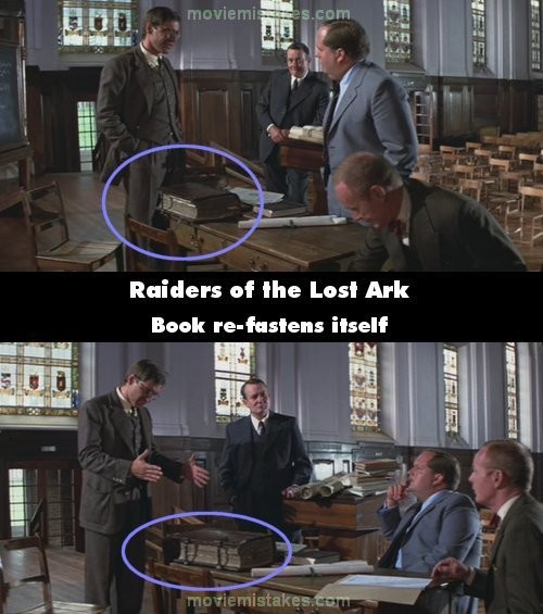 Phim Raiders of the lost ark, cảnh một vài thành viên chính phủ đến gặp Indy ở trường đại học nơi anh giảng dạy, Indy đặt quyển sách rất lớn lên trên bàn, một trong 2 chiếc khóa của cuốn sách này bị bật ra. Nhưng khi Indy đi đến mở cuốn sách thì anh phải mở cả 2 chiếc khóa vì chúng đã được cài lại